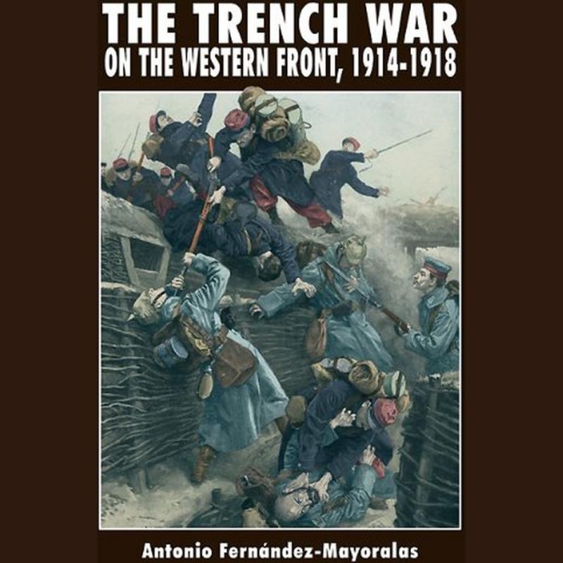 The Trench War on the Western Front, 1914-1918 - Andrea Press
