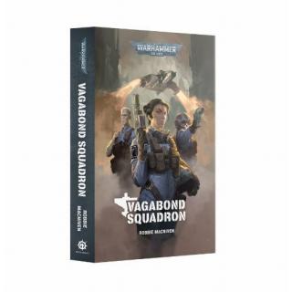 Warhammer 40.000: Vagabond Squadron (PB) - Robbie Macniven Warhammer 40.000: Vagabond Squadron (PB) - Robbie Macniven