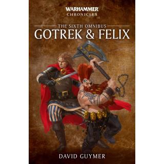 GOTREK & FELIX: THE SIXTH OMNIBUS