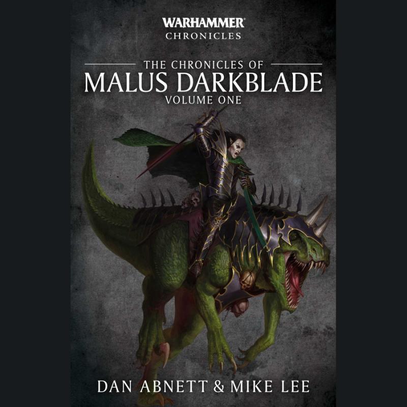 CHRONICLES OF MALUS DARKBLADE: VOLUME 1