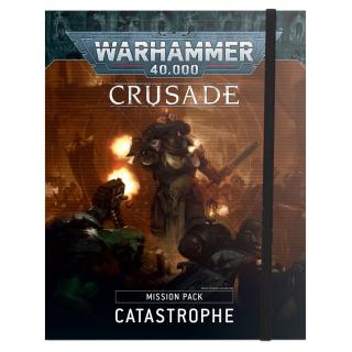 CRUSADE MISSION PACK: CATASTROPHE (ENG)